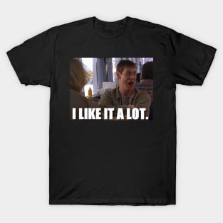 I like it a lot sticker T-Shirt